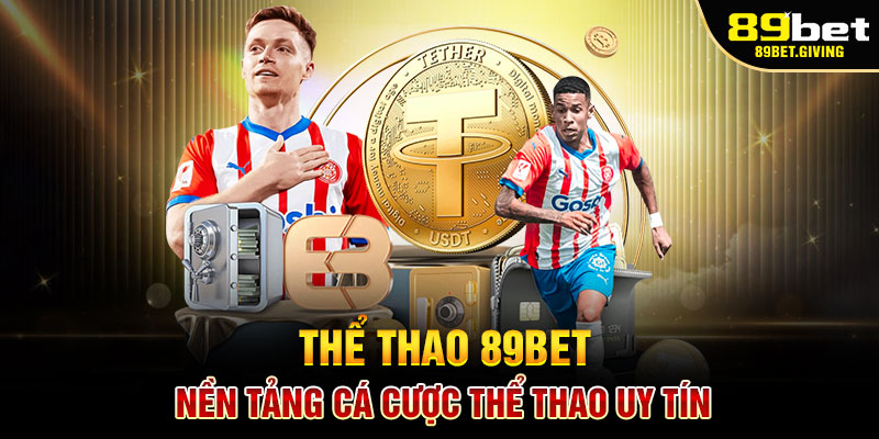 Thể Thao 89BET – Nền Tảng Cá Cược Thể Thao Uy Tín
