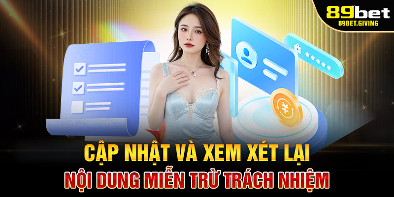 Cập Nhật và Xem Xét Lại Nội Dung Miễn Trừ Trách Nhiệm