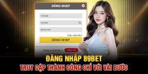Đăng Nhập 89Bet - Truy Cập Thành Công Chỉ Với Vài Bước!